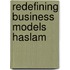 Redefining Business Models Haslam