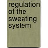 Regulation of the Sweating System by William Franklin Willoughby
