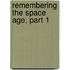 Remembering the Space Age, Part 1