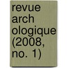 Revue Arch Ologique (2008, No. 1) door Livres Groupe