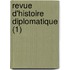 Revue D'Histoire Diplomatique (1)