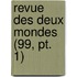 Revue Des Deux Mondes (99, Pt. 1)