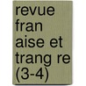Revue Fran Aise Et Trang Re (3-4) by Livres Groupe