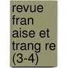 Revue Fran Aise Et Trang Re (3-4) door Livres Groupe