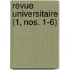 Revue Universitaire (1, Nos. 1-6) by Livres Groupe