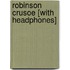Robinson Crusoe [With Headphones]