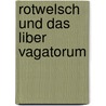 Rotwelsch Und Das Liber Vagatorum by Anton Band