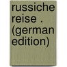 Russiche Reise . (German Edition) door Bahr Hermann