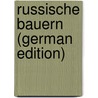 Russische Bauern (German Edition) by Lev Tolstoj