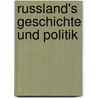 Russland's Geschichte und Politik door Arthur Kleinschmidt Dr.