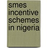 Smes Incentive Schemes In Nigeria door Mehraz Boolaky