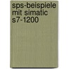 Sps-beispiele Mit Simatic S7-1200 door Jürgen Kaftan