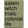 Salem Witch Trials: Colonial Life door Sean Price