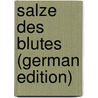 Salze Des Blutes (German Edition) by August Gurber