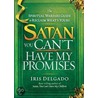 Satan, You Can't Have My Promises door Iris Delgado