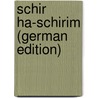 Schir Ha-Schirim (German Edition) door Graetz Heinrich
