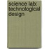Science Lab: Technological Design