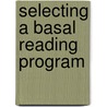 Selecting a Basal Reading Program by Robert W. Hetzel