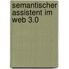 Semantischer Assistent im Web 3.0 by Michael Düpjohann
