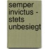 Semper Invictus - Stets Unbesiegt