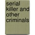 Serial Killer And Other Criminals