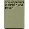 Shakespeare's Mädchen und Frauen door Heinrich Heine