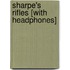 Sharpe's Rifles [With Headphones]