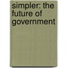 Simpler: The Future of Government door Cass R. Sunstein