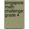 Singapore Math Challenge: Grade 4 by Marshall Cavendish
