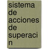 Sistema de Acciones de Superaci N door Eva L. Pez Ruiz