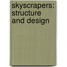 Skyscrapers: Structure And Design door Matthew Wells