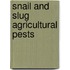 Snail and Slug Agricultural Pests