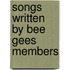 Songs Written By Bee Gees Members