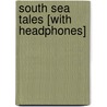 South Sea Tales [With Headphones] door Jack London