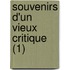Souvenirs D'Un Vieux Critique (1)