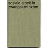 Soziale Arbeit in Zwangskontexten door Harro Dietrich Kähler