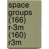 Space Groups (166) R-3m (160) R3m door Pierre Villars