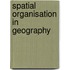 Spatial organisation in Geography