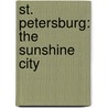 St. Petersburg: The Sunshine City door R. Wayne Ayers