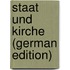 Staat Und Kirche (German Edition)