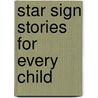 Star Sign Stories for Every Child by Nicole Thompson