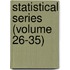 Statistical Series (Volume 26-35)