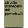 Stilvolle Homedeko mit Powertex® door Andreas Ascher
