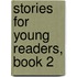 Stories for Young Readers, Book 2