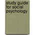 Study Guide for Social Psychology
