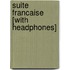 Suite Francaise [With Headphones]