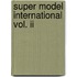 Super Model International Vol. Ii