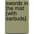 Swords in the Mist [With Earbuds]