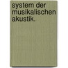 System der musikalischen Akustik. door Johannes Heinrich August Ebrard