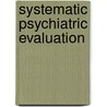 Systematic Psychiatric Evaluation door Margaret S. Chisolm